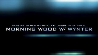 TRAILER: Morning Wood W/ Wynter