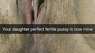 Your stepdaughter fertile pussy now will be filled with my cum!