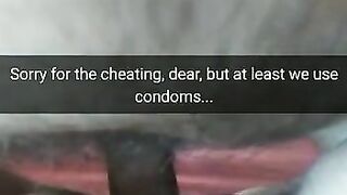 Yeah i cheat on you, but i swear we use condoms! -Milky Mari