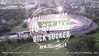 On The Hunt New Orleans Edition ( A Beautiful Day to Get My Dick Sucked )