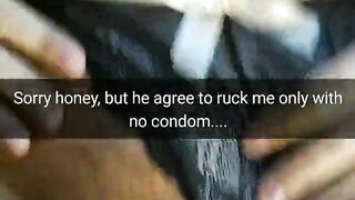 Sorry honey, but she agree fuck my pussy only with no condom