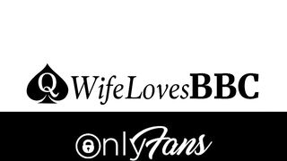 WifeLovesBBC – OnlyFans Intro