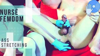 Ass Stretching Treatment - Femdom NURSE fucks patient with ANAL PLUG